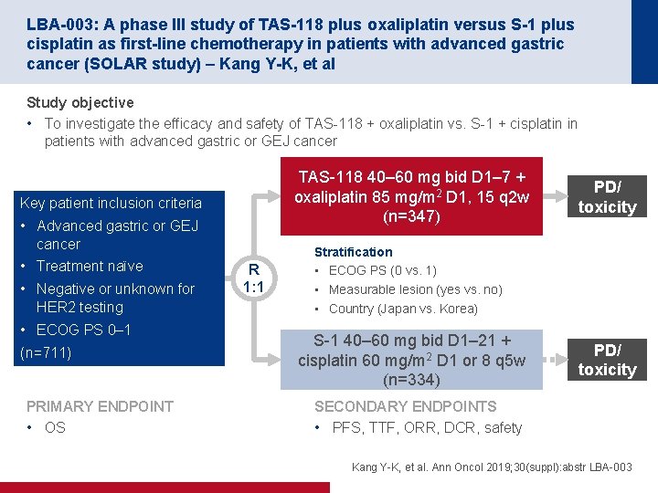 LBA-003: A phase III study of TAS-118 plus oxaliplatin versus S-1 plus cisplatin as
