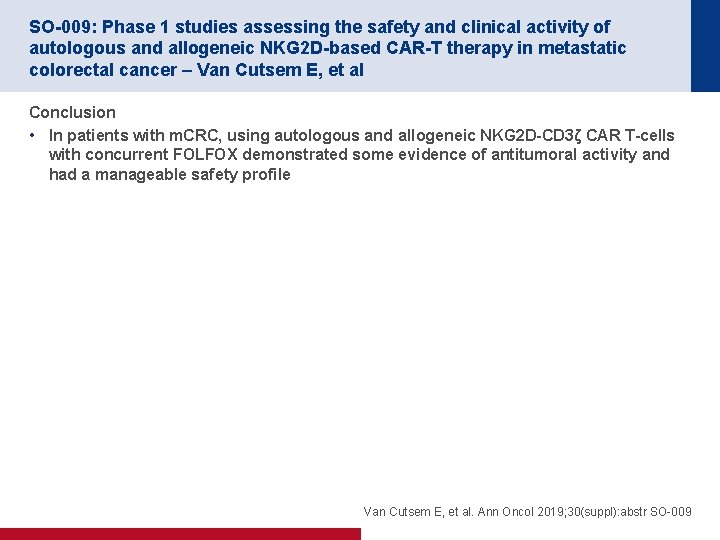 SO-009: Phase 1 studies assessing the safety and clinical activity of autologous and allogeneic
