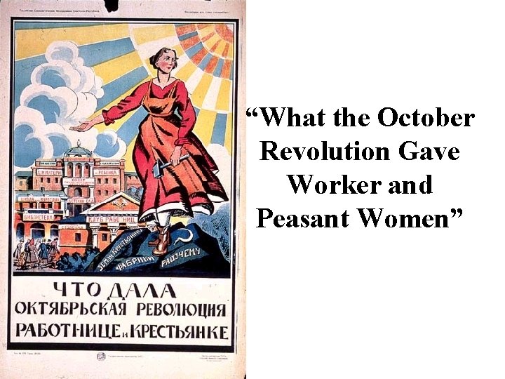 “What the October Revolution Gave Worker and Peasant Women” 