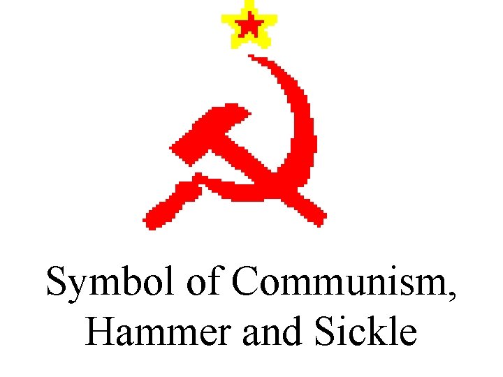 Symbol of Communism, Hammer and Sickle 