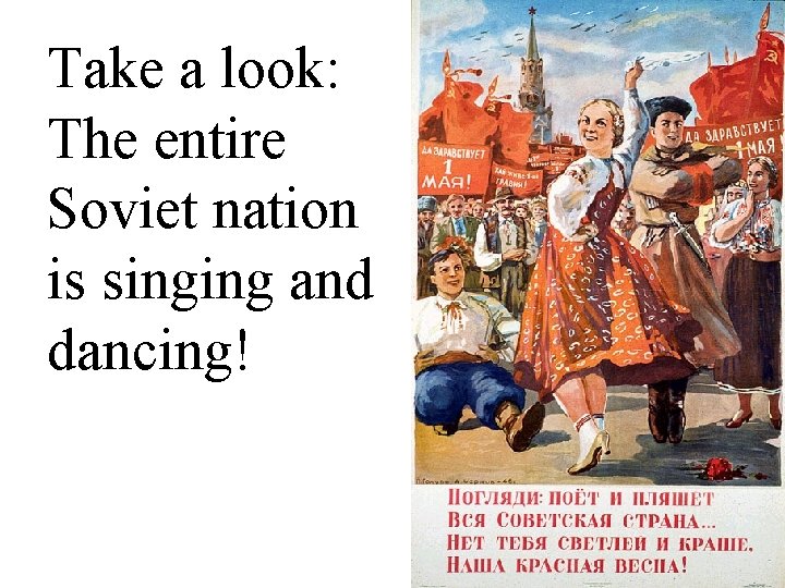 Take a look: The entire Soviet nation is singing and dancing! 