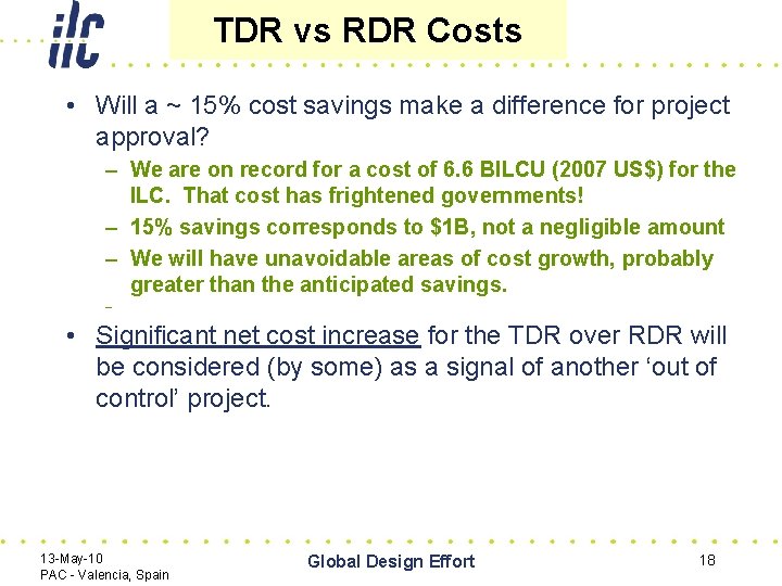 TDR vs RDR Costs • Will a ~ 15% cost savings make a difference