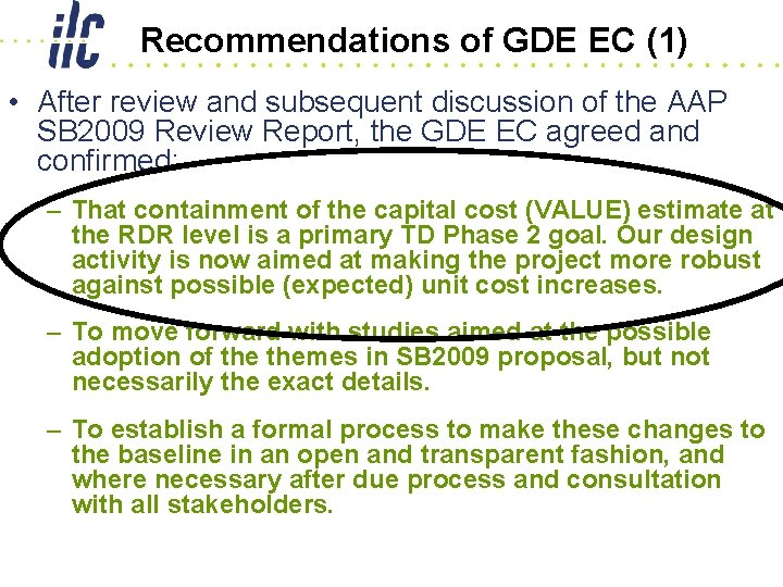 Recommendations of GDE EC (1) • After review and subsequent discussion of the AAP