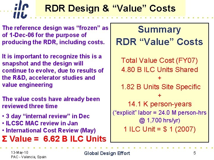 RDR Design & “Value” Costs The reference design was “frozen” as of 1 -Dec-06