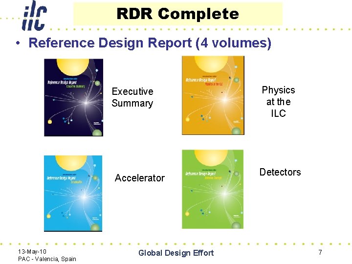 RDR Complete • Reference Design Report (4 volumes) Executive Summary Accelerator 13 -May-10 PAC