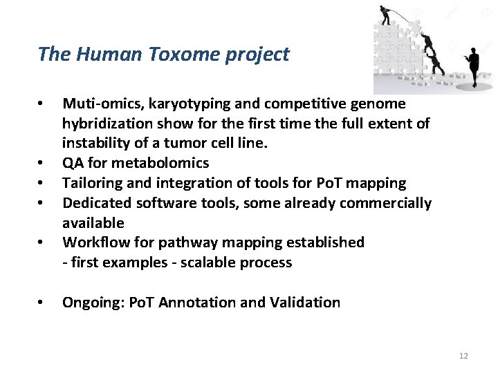 The Human Toxome project • • • Muti-omics, karyotyping and competitive genome hybridization show