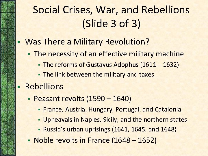 Social Crises, War, and Rebellions (Slide 3 of 3) § Was There a Military