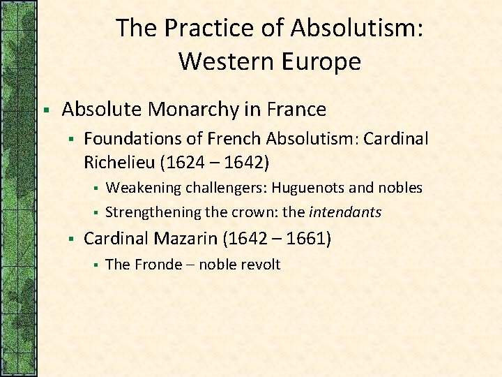 The Practice of Absolutism: Western Europe § Absolute Monarchy in France § Foundations of