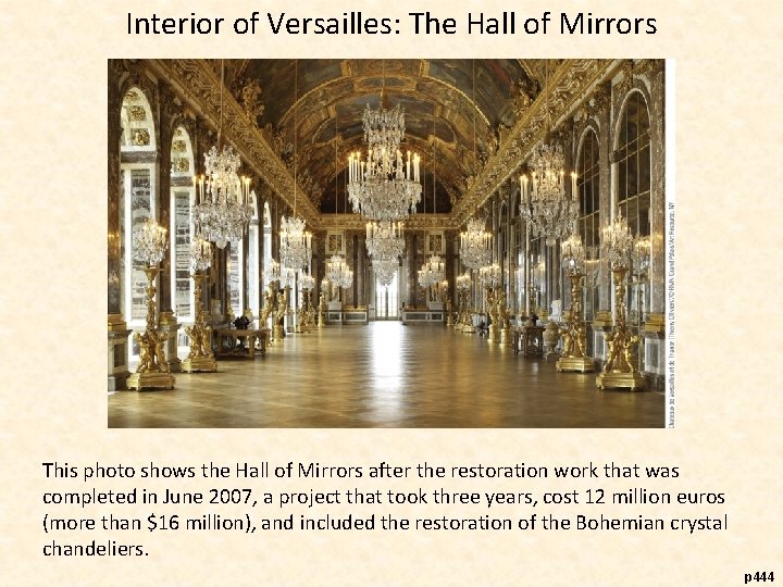 Interior of Versailles: The Hall of Mirrors This photo shows the Hall of Mirrors