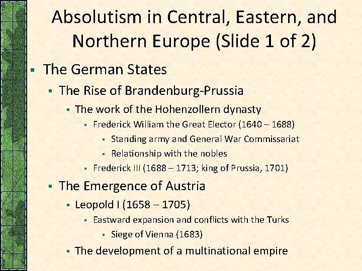 Absolutism in Central, Eastern, and Northern Europe (Slide 1 of 2) § The German