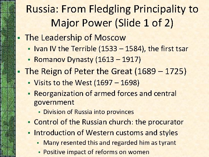 Russia: From Fledgling Principality to Major Power (Slide 1 of 2) § The Leadership