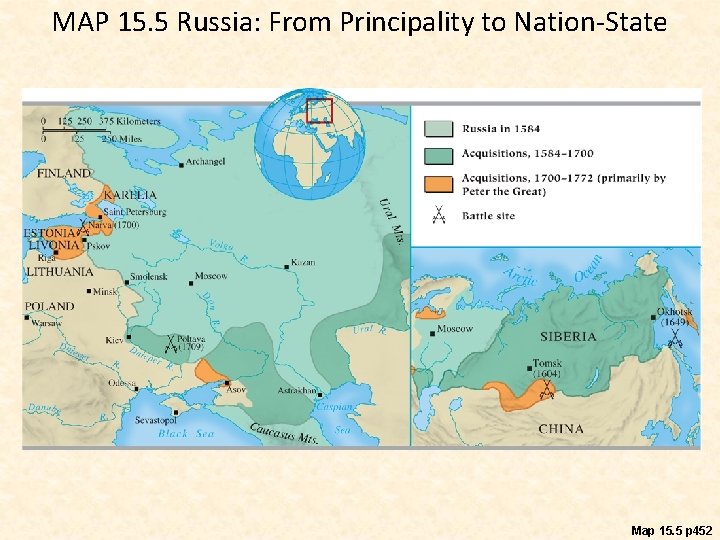 MAP 15. 5 Russia: From Principality to Nation-State Map 15. 5 p 452 
