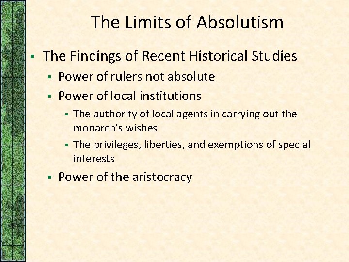 The Limits of Absolutism § The Findings of Recent Historical Studies § § Power