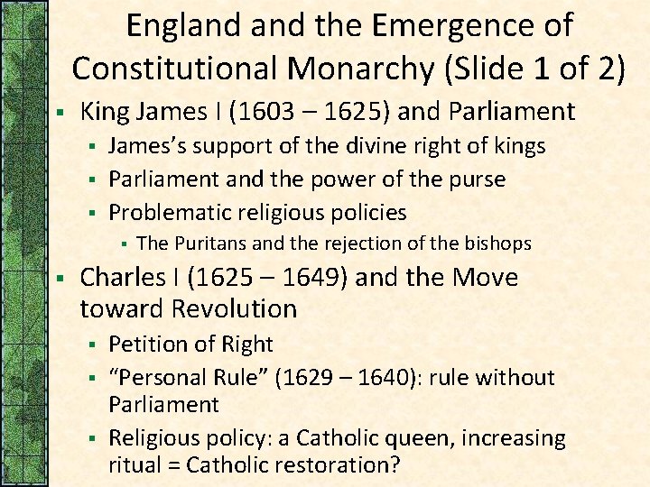 England the Emergence of Constitutional Monarchy (Slide 1 of 2) § King James I