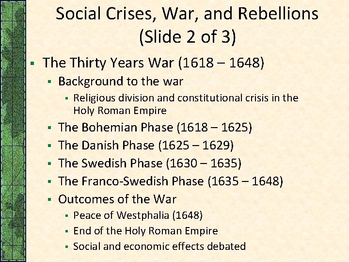 Social Crises, War, and Rebellions (Slide 2 of 3) § The Thirty Years War