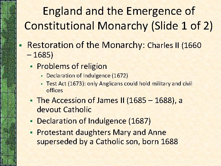 England the Emergence of Constitutional Monarchy (Slide 1 of 2) § Restoration of the