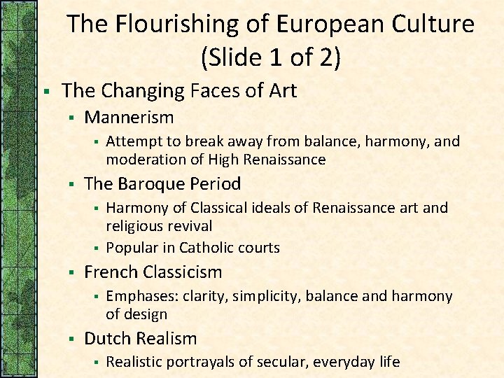 The Flourishing of European Culture (Slide 1 of 2) § The Changing Faces of