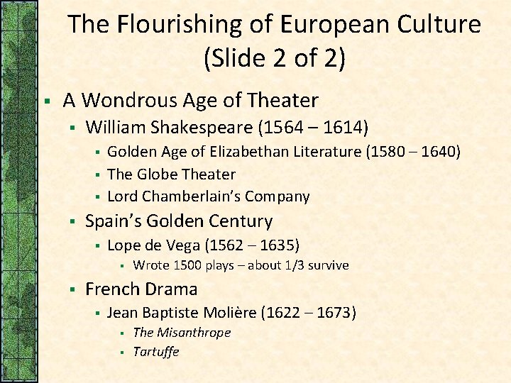The Flourishing of European Culture (Slide 2 of 2) § A Wondrous Age of