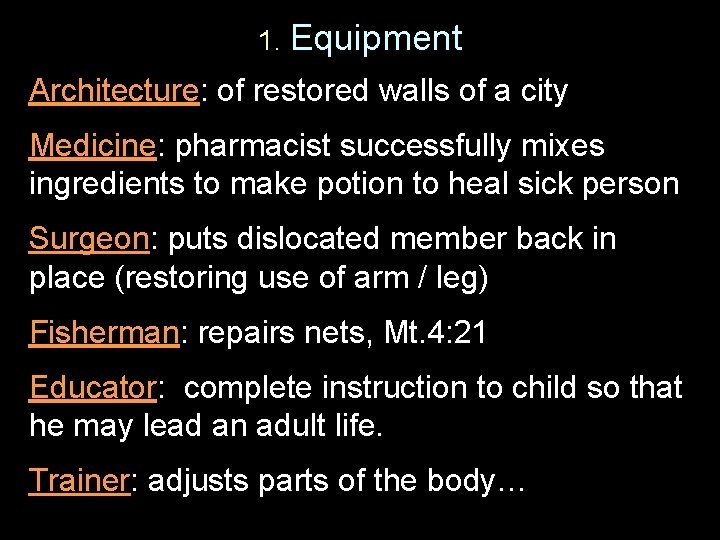 1. Equipment Architecture: of restored walls of a city Medicine: pharmacist successfully mixes ingredients