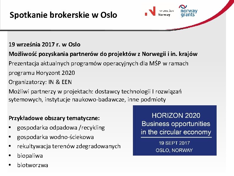 Spotkanie brokerskie w Oslo 19 września 2017 r. w Oslo Możliwość pozyskania partnerów do