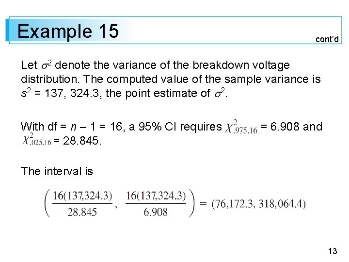 Example 15 cont’d Let 2 denote the variance of the breakdown voltage distribution. The