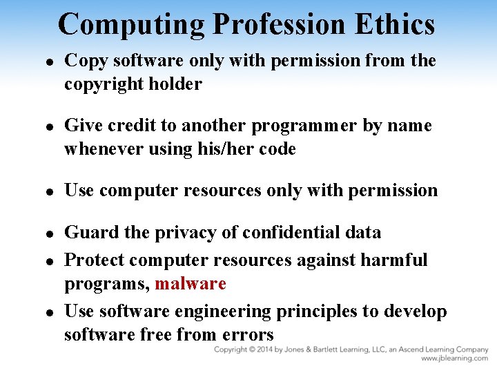 Computing Profession Ethics l l l Copy software only with permission from the copyright