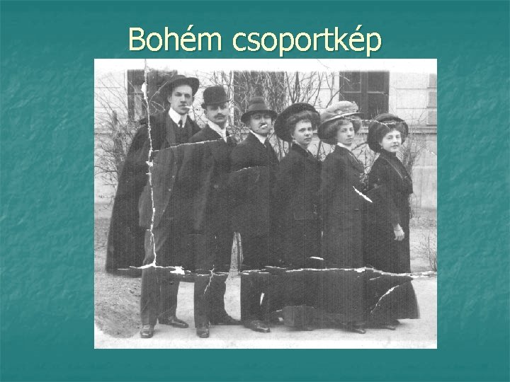 Bohém csoportkép 