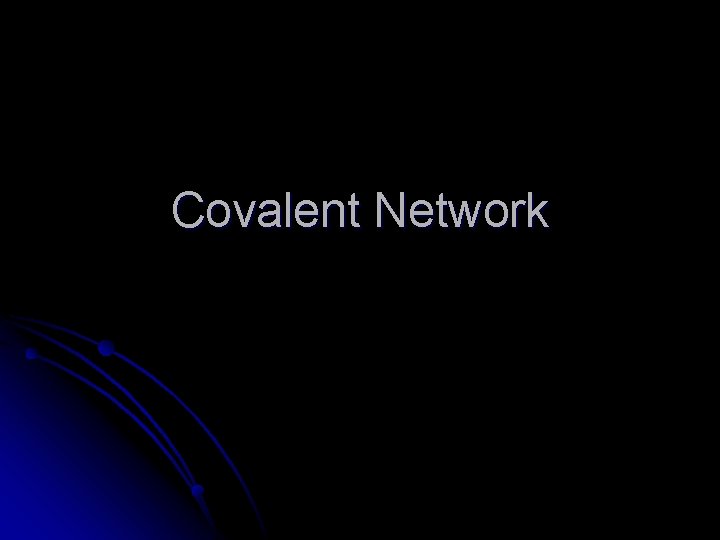 Covalent Network 