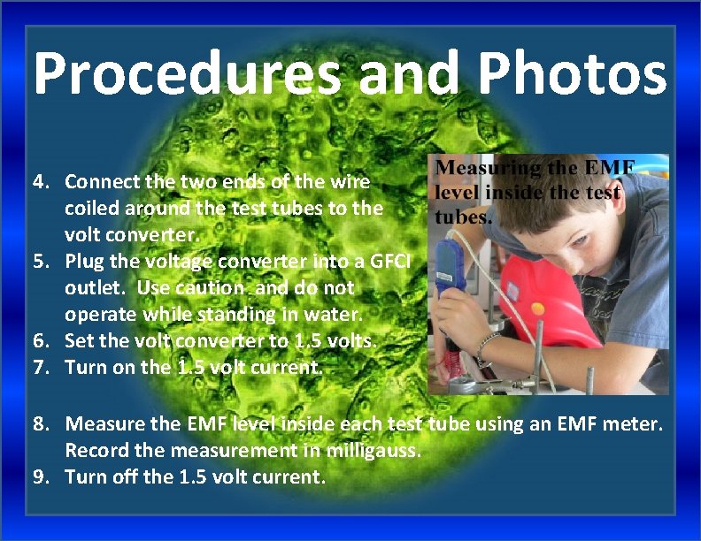 Procedures and Photos 4. Connect the two ends of the wire coiled around the