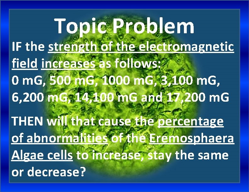 Topic Problem IF the strength of the electromagnetic field increases as follows: 0 m.