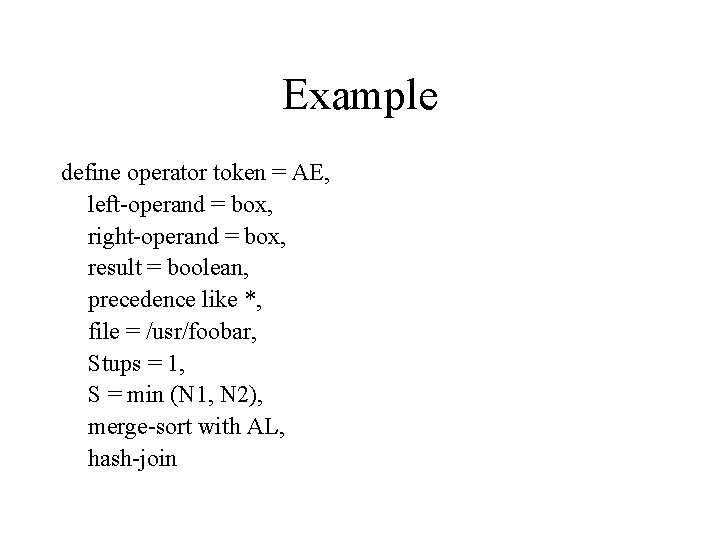 Example define operator token = AE, left-operand = box, right-operand = box, result = Example define operator token = AE, left-operand = box, right-operand = box, result =