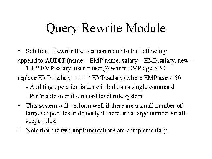 Query Rewrite Module • Solution: Rewrite the user command to the following: append to Query Rewrite Module • Solution: Rewrite the user command to the following: append to