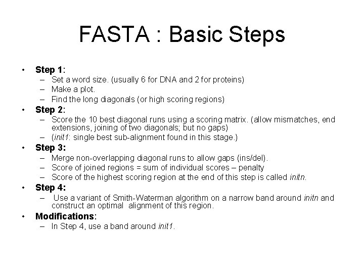 FASTA : Basic Steps • Step 1: – Set a word size. (usually 6