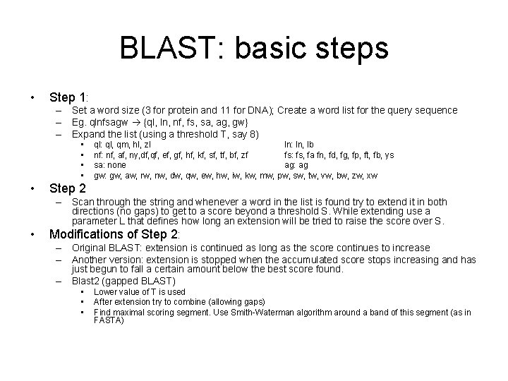 BLAST: basic steps • Step 1: – Set a word size (3 for protein