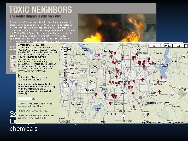 Source: EPA and state data on hazardous chemical locations Findings: Dallas County has 900+ Source: EPA and state data on hazardous chemical locations Findings: Dallas County has 900+