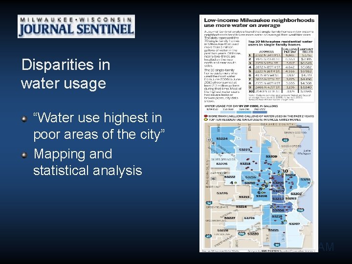 Disparities in water usage “Water use highest in poor areas of the city” Mapping Disparities in water usage “Water use highest in poor areas of the city” Mapping