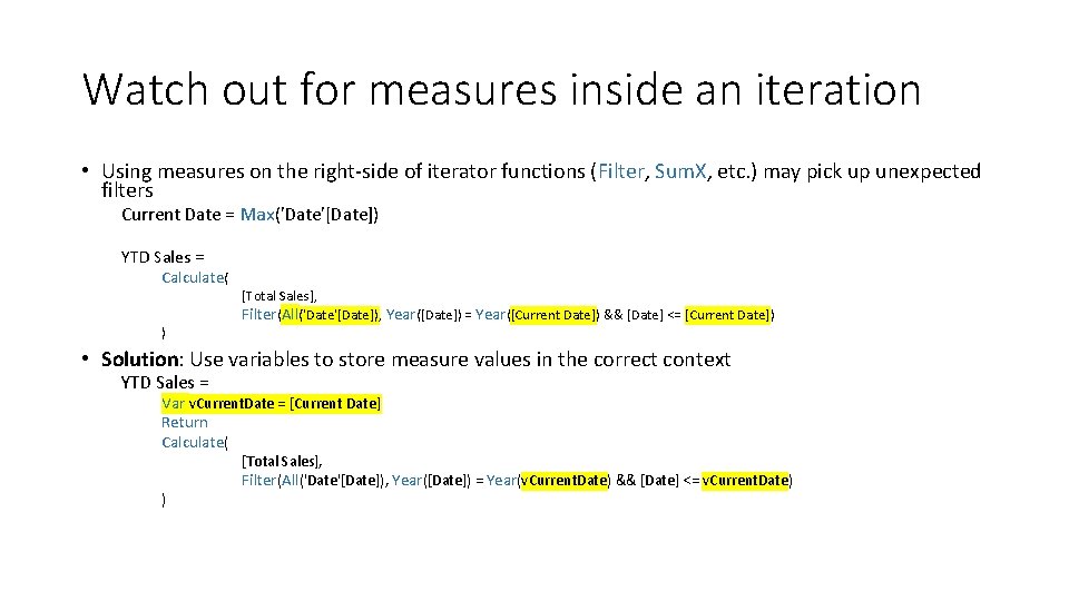 Watch out for measures inside an iteration • Using measures on the right-side of Watch out for measures inside an iteration • Using measures on the right-side of