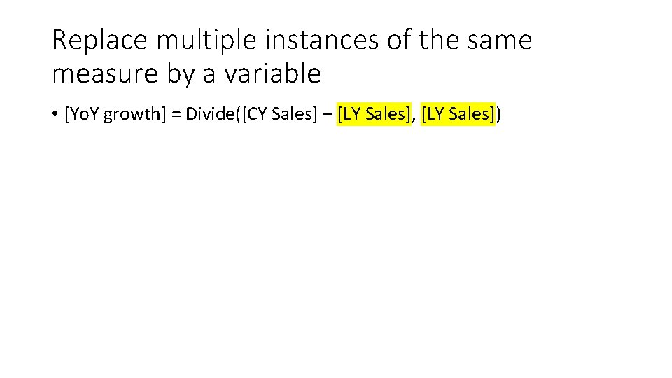 Replace multiple instances of the same measure by a variable • [Yo. Y growth]