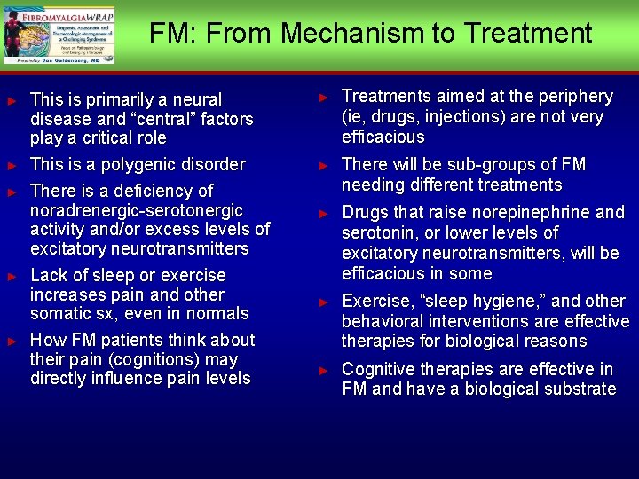 FM: From Mechanism to Treatment ► ► ► This is primarily a neural disease
