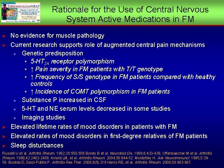 Rationale for the Use of Central Nervous System Active Medications in FM ► ►