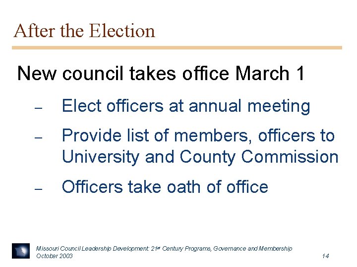 After the Election New council takes office March 1 – Elect officers at annual