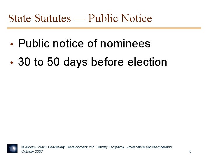 State Statutes — Public Notice • Public notice of nominees • 30 to 50