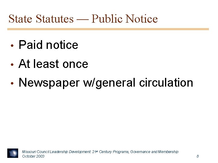 State Statutes — Public Notice • Paid notice • At least once • Newspaper