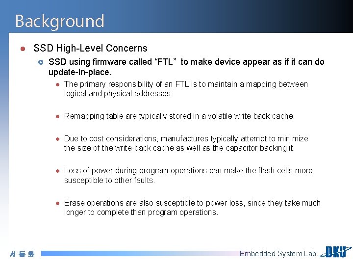 Background l SSD High-Level Concerns £ 서동화 SSD using firmware called “FTL” to make