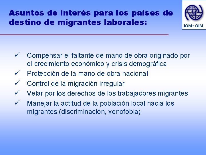 Asuntos de interés para los países de destino de migrantes laborales: IOM • OIM