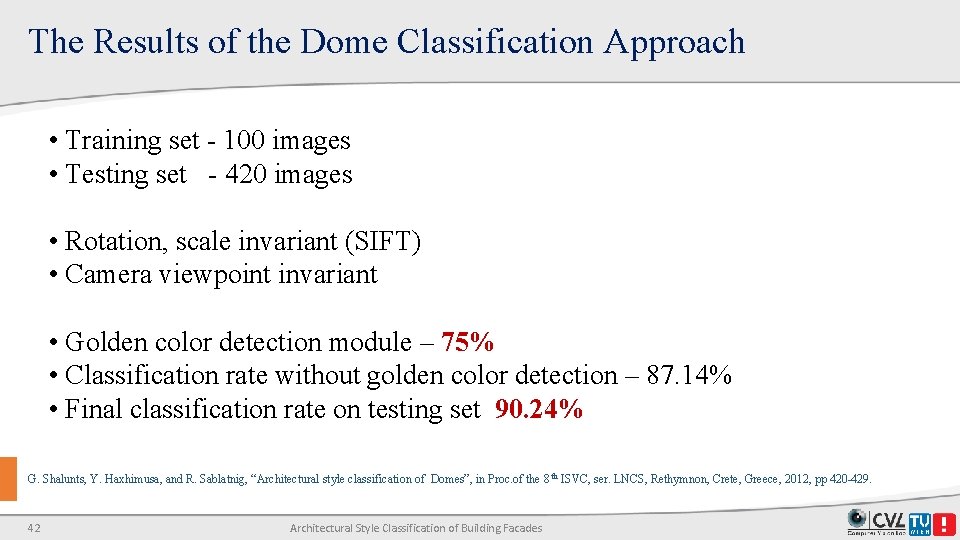 The Results of the Dome Classification Approach • Training set - 100 images • The Results of the Dome Classification Approach • Training set - 100 images •