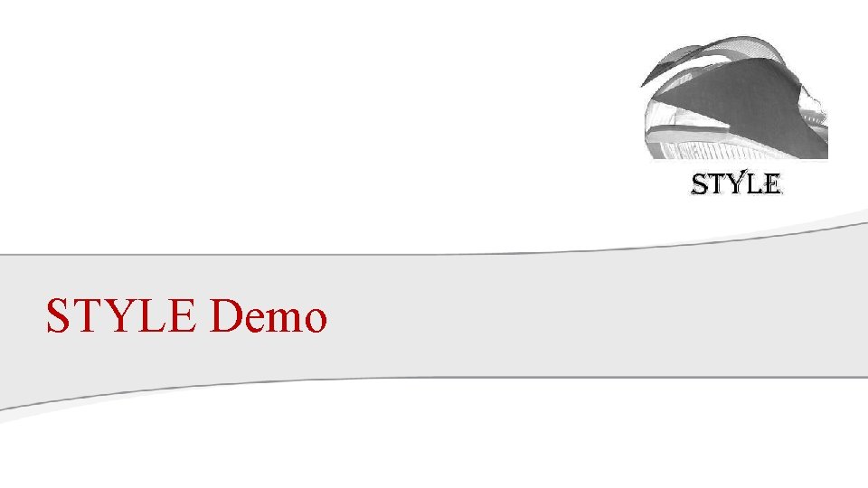 STYLE Demo STYLE Demo