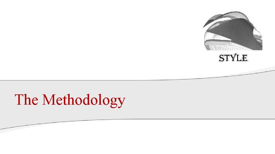 The Methodology The Methodology