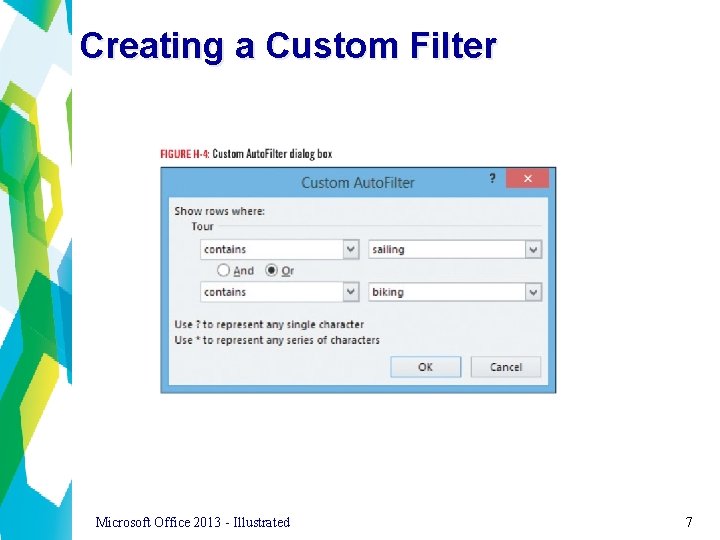 Creating a Custom Filter Microsoft Office 2013 - Illustrated 7 
