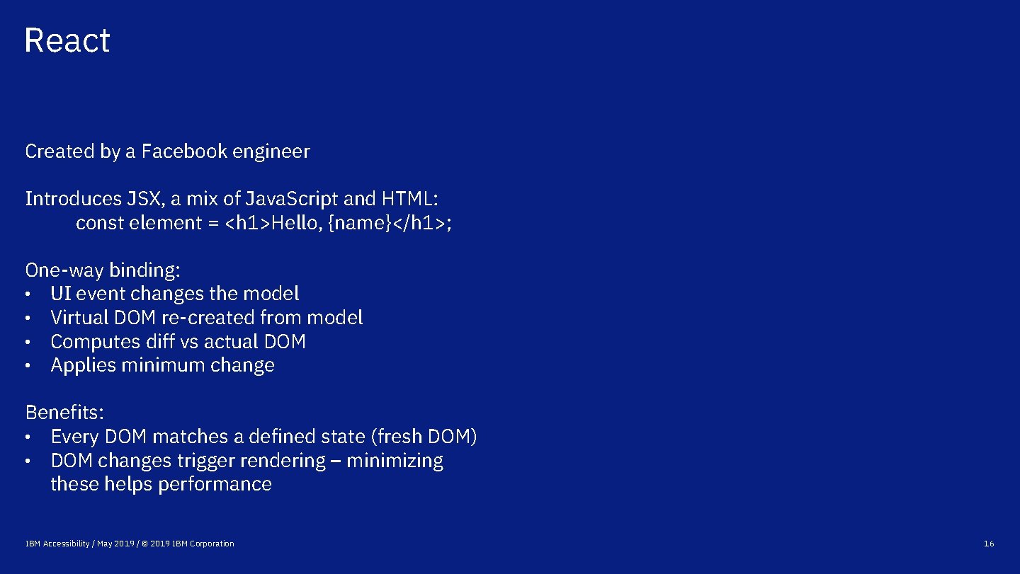 React Created by a Facebook engineer Introduces JSX, a mix of Java. Script and